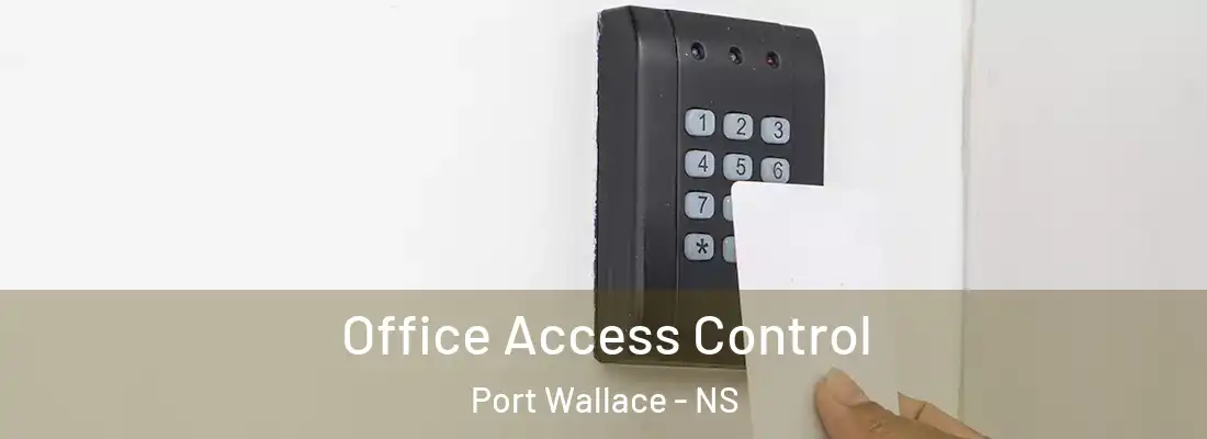 Office Access Control Port Wallace - NS