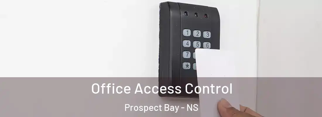 Office Access Control Prospect Bay - NS