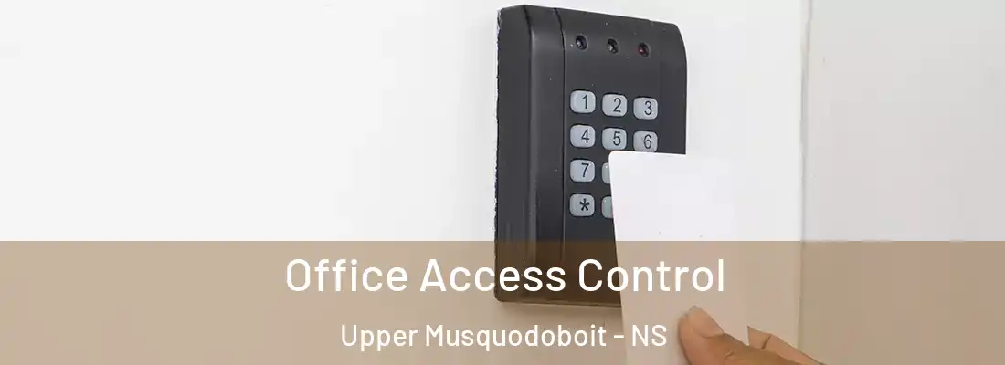 Office Access Control Upper Musquodoboit - NS