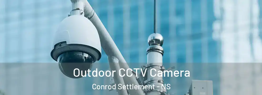 Outdoor CCTV Camera Conrod Settlement - NS
