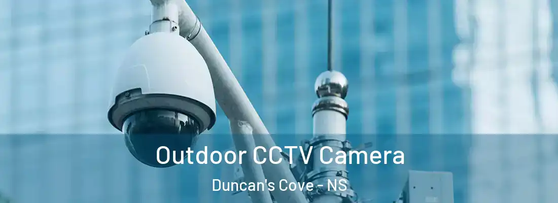 Outdoor CCTV Camera Duncan's Cove - NS