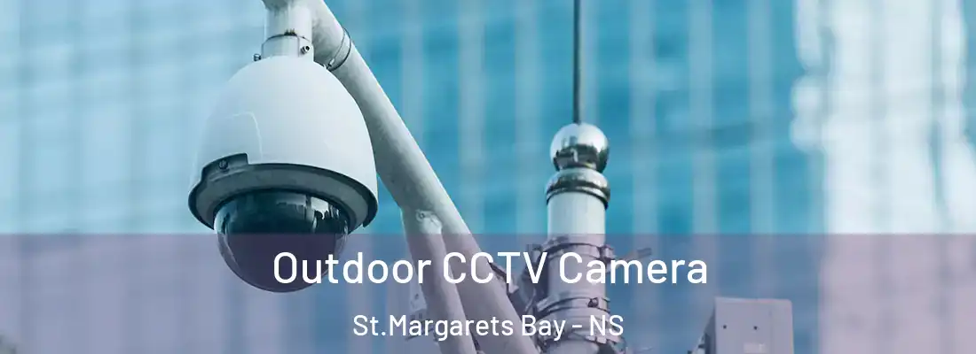 Outdoor CCTV Camera St.Margarets Bay - NS