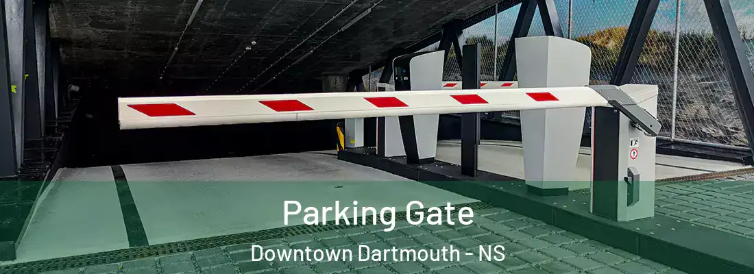  Parking Gate Downtown Dartmouth - NS
