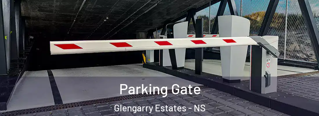 Parking Gate Glengarry Estates - NS