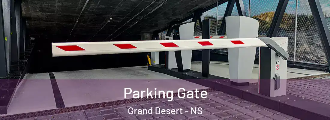 Parking Gate Grand Desert - NS