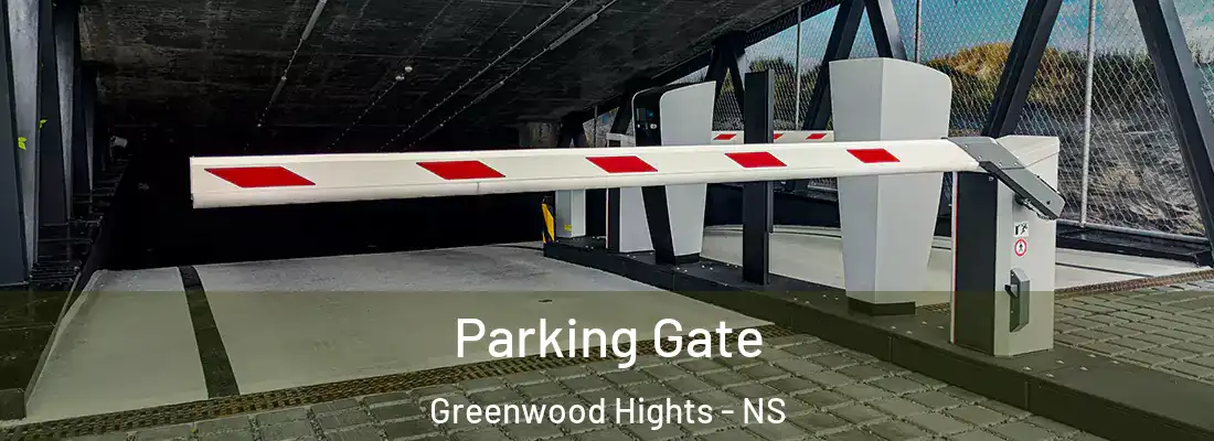 Parking Gate Greenwood Hights - NS