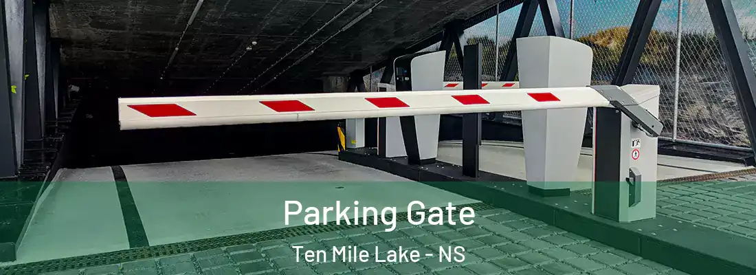 Parking Gate Ten Mile Lake - NS
