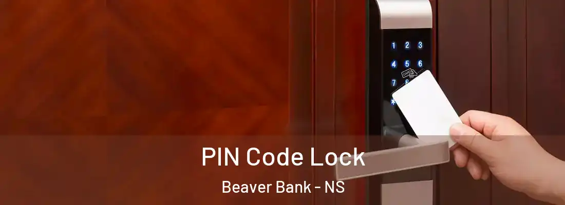  PIN Code Lock Beaver Bank - NS