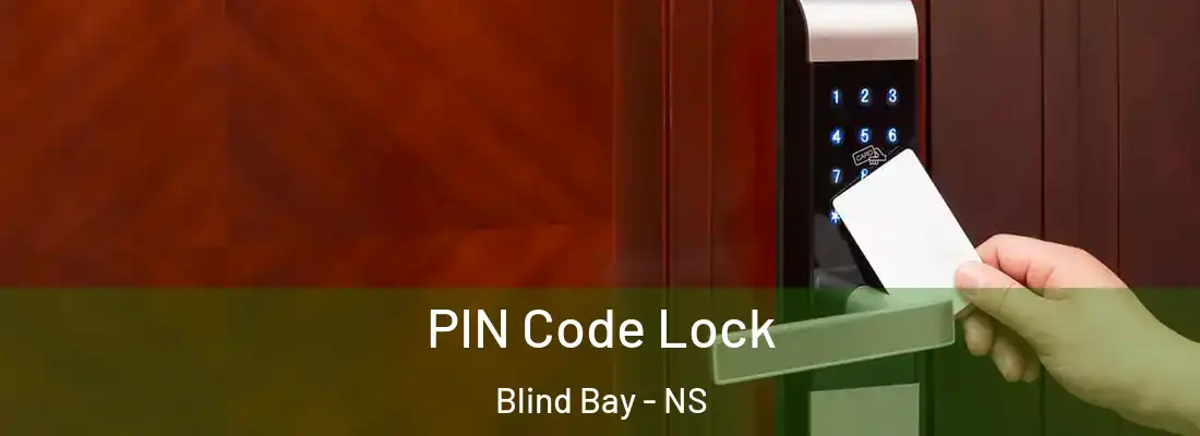 PIN Code Lock Blind Bay - NS