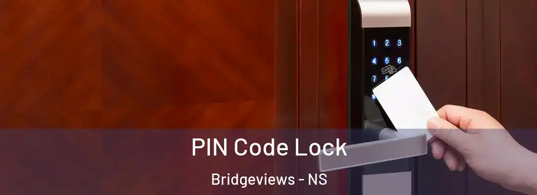 PIN Code Lock Bridgeviews - NS