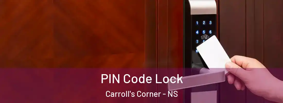PIN Code Lock Carroll's Corner - NS
