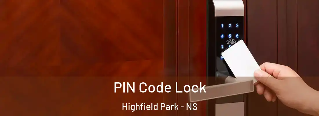 PIN Code Lock Highfield Park - NS