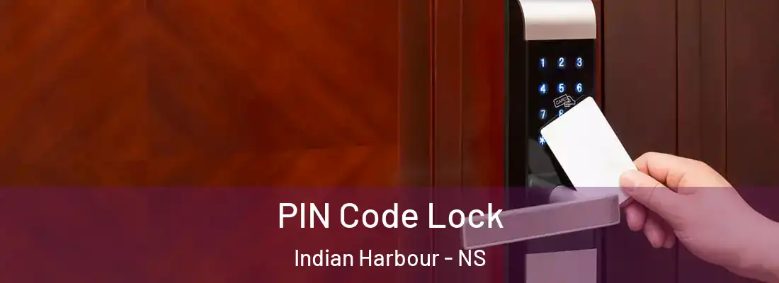  PIN Code Lock Indian Harbour - NS