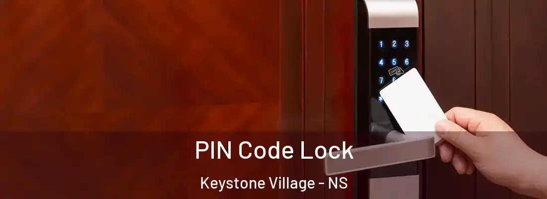PIN Code Lock Keystone Village - NS