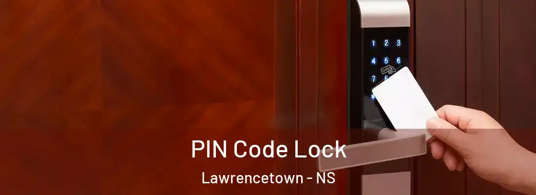  PIN Code Lock Lawrencetown - NS