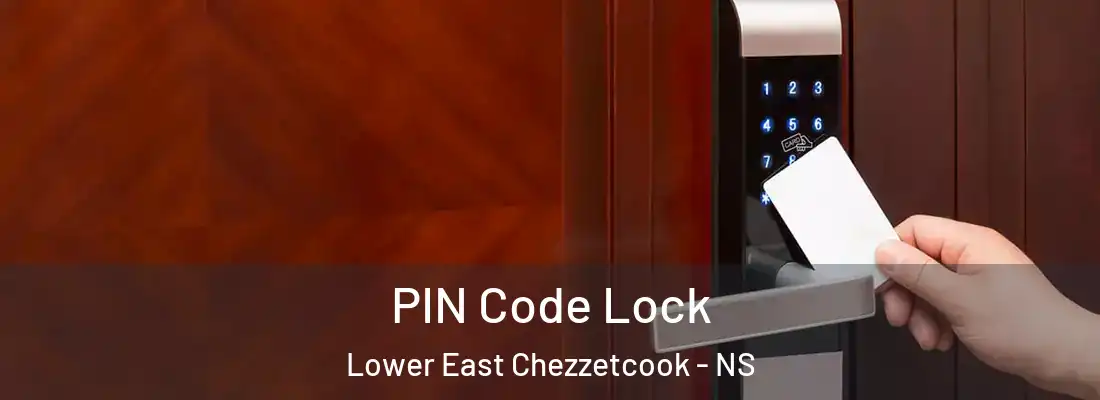 PIN Code Lock Lower East Chezzetcook - NS