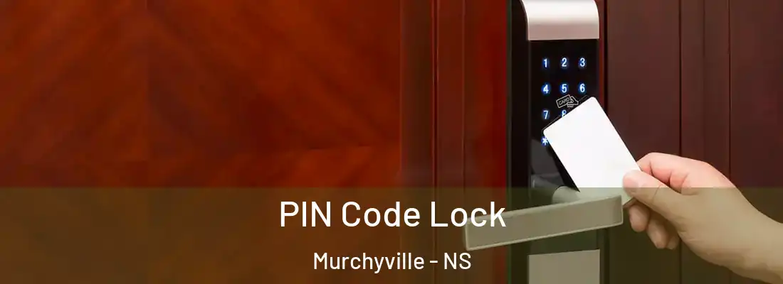 PIN Code Lock Murchyville - NS