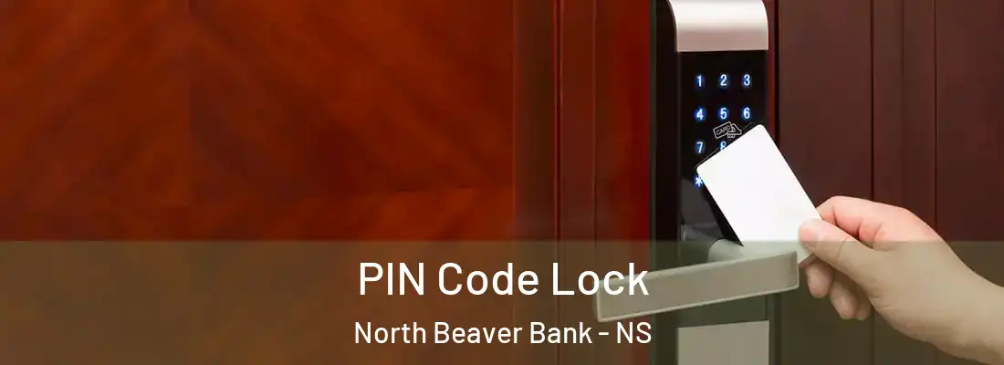  PIN Code Lock North Beaver Bank - NS