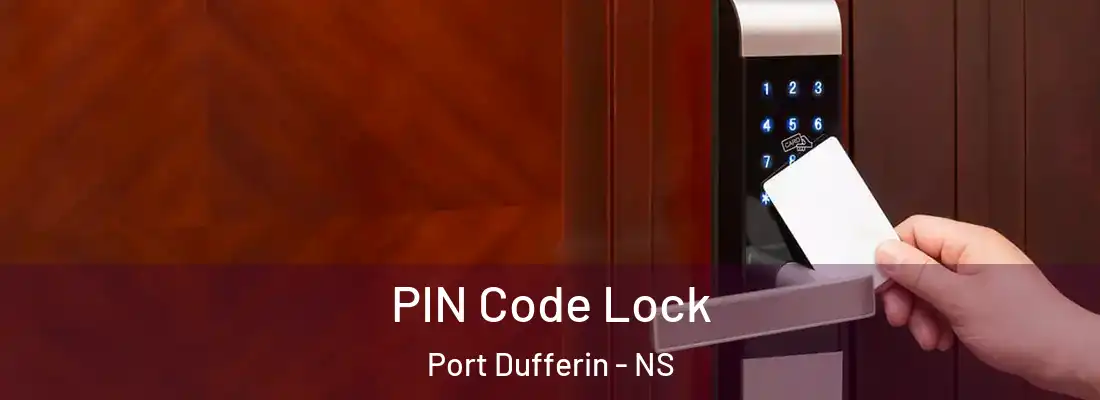  PIN Code Lock Port Dufferin - NS