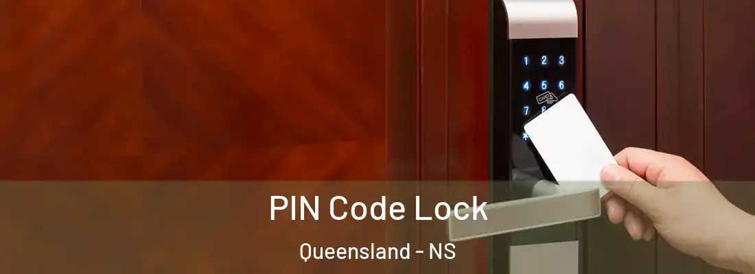 PIN Code Lock Queensland - NS