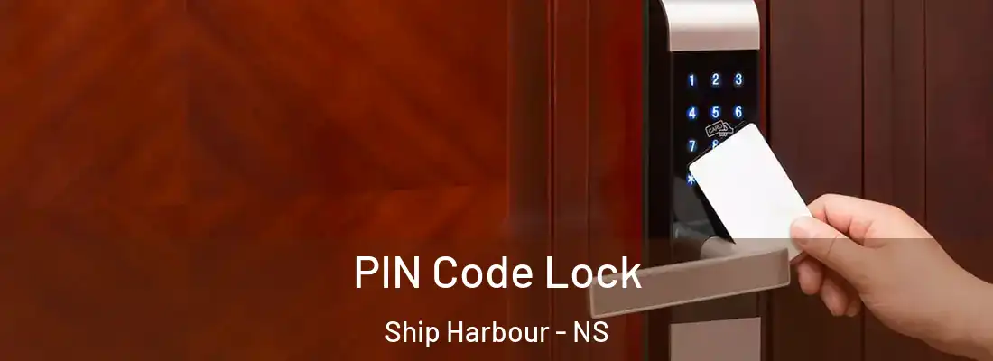PIN Code Lock Ship Harbour - NS