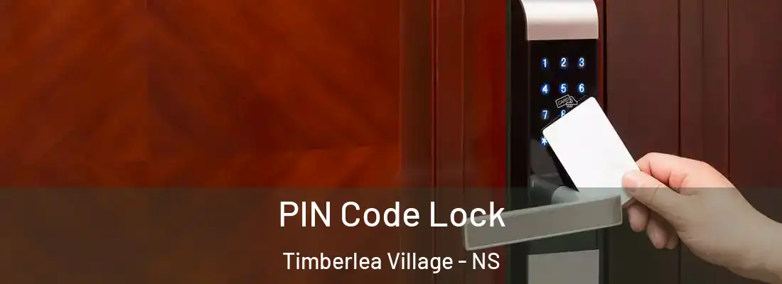 PIN Code Lock Timberlea Village - NS