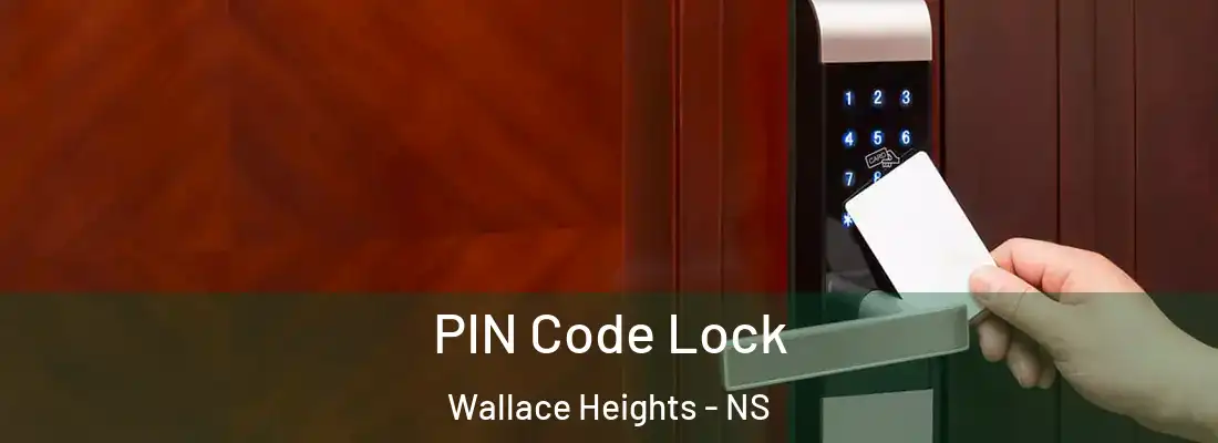  PIN Code Lock Wallace Heights - NS