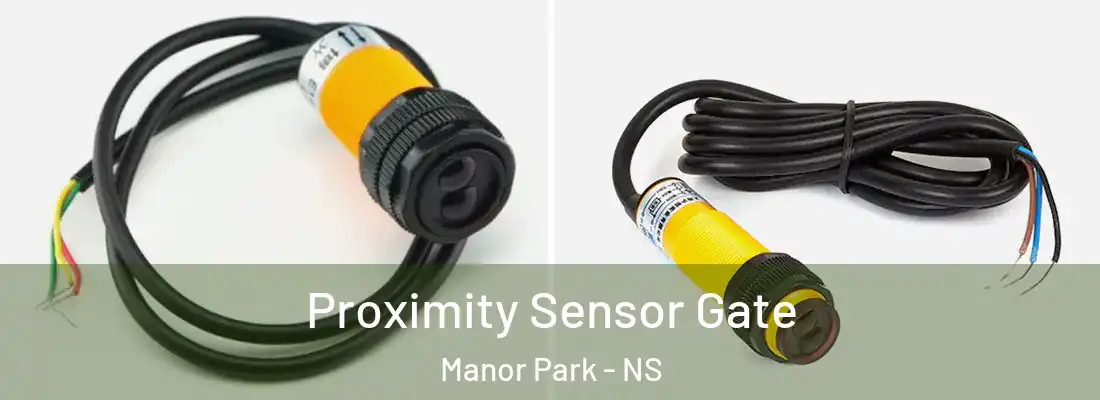 Proximity Sensor Gate Manor Park - NS