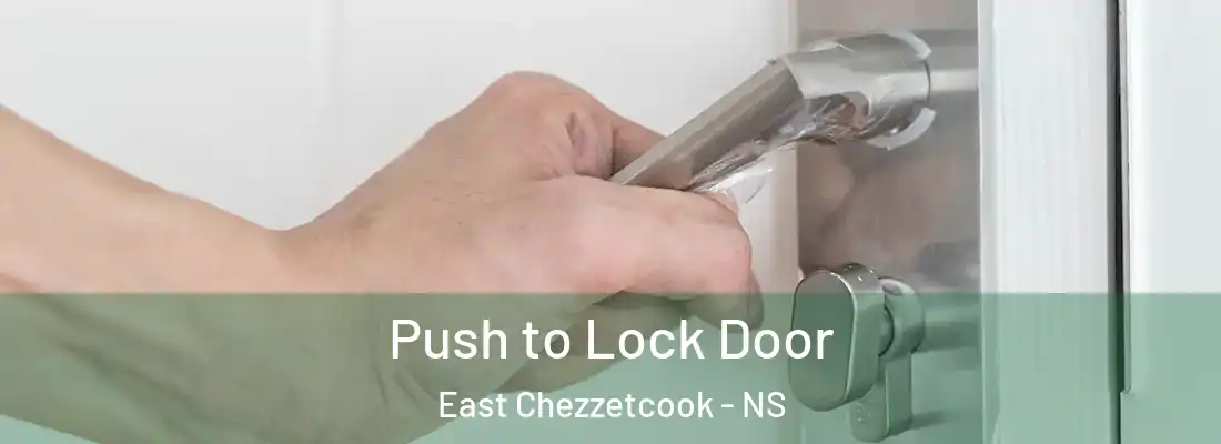  Push to Lock Door East Chezzetcook - NS