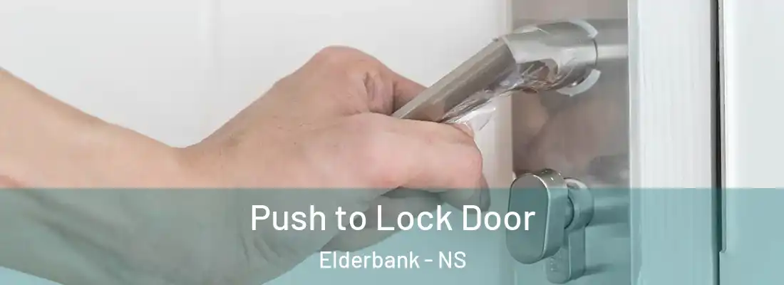 Push to Lock Door Elderbank - NS