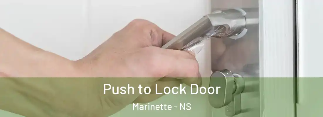 Push to Lock Door Marinette - NS