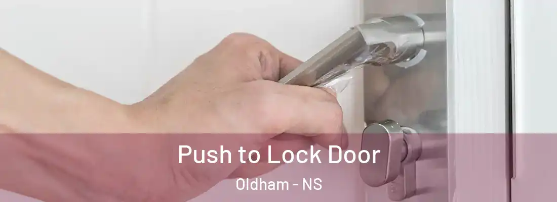 Push to Lock Door Oldham - NS