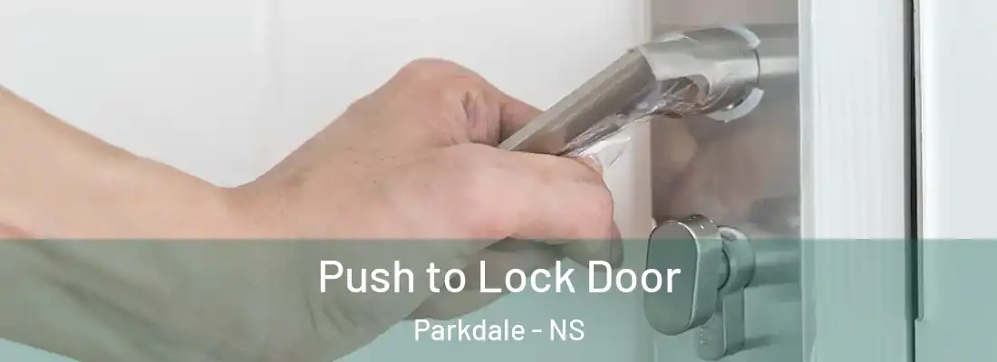 Push to Lock Door Parkdale - NS