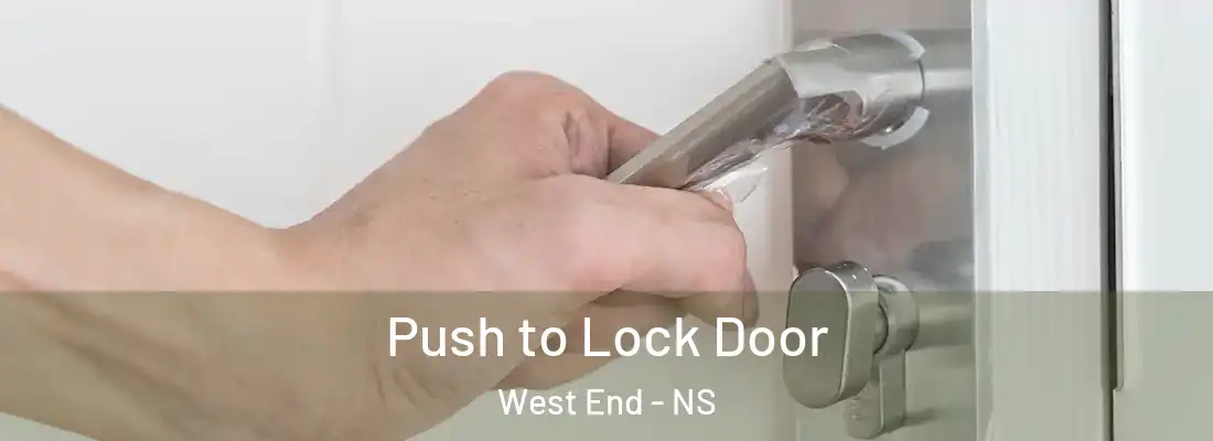  Push to Lock Door West End - NS