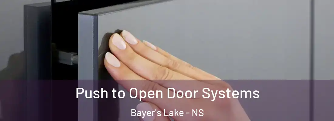 Push to Open Door Systems Bayer's Lake - NS