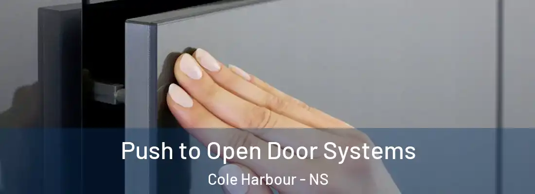 Push to Open Door Systems Cole Harbour - NS