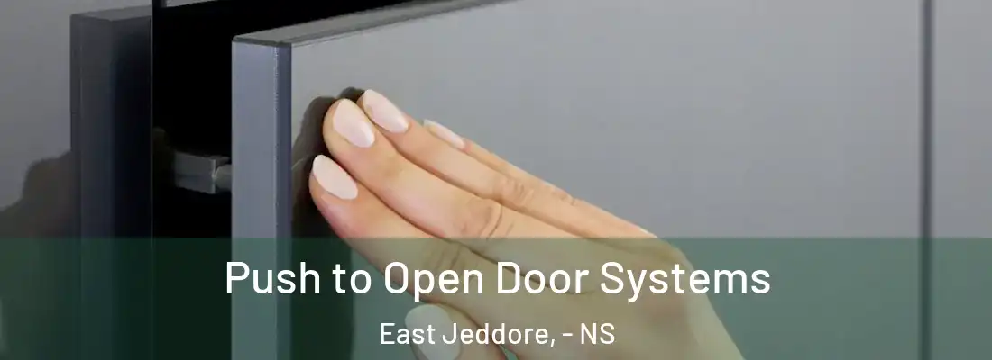 Push to Open Door Systems East Jeddore, - NS