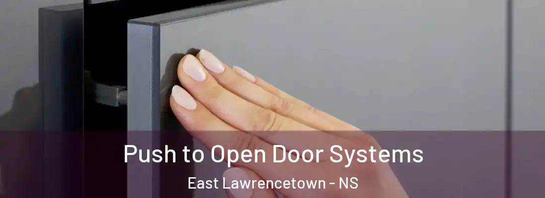  Push to Open Door Systems East Lawrencetown - NS