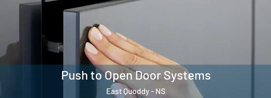 Push to Open Door Systems East Quoddy - NS