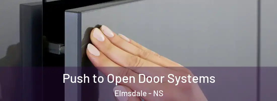 Push to Open Door Systems Elmsdale - NS