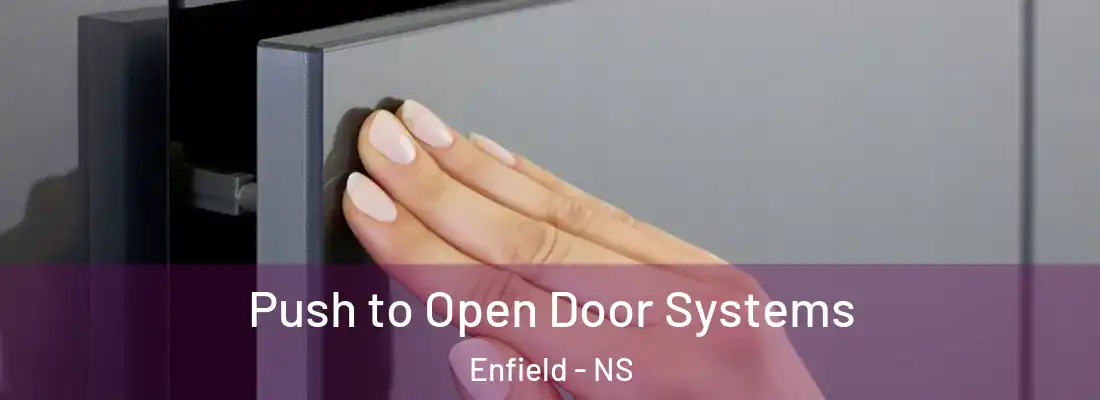 Push to Open Door Systems Enfield - NS