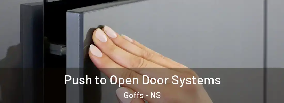 Push to Open Door Systems Goffs - NS