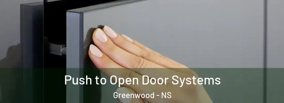 Push to Open Door Systems Greenwood - NS