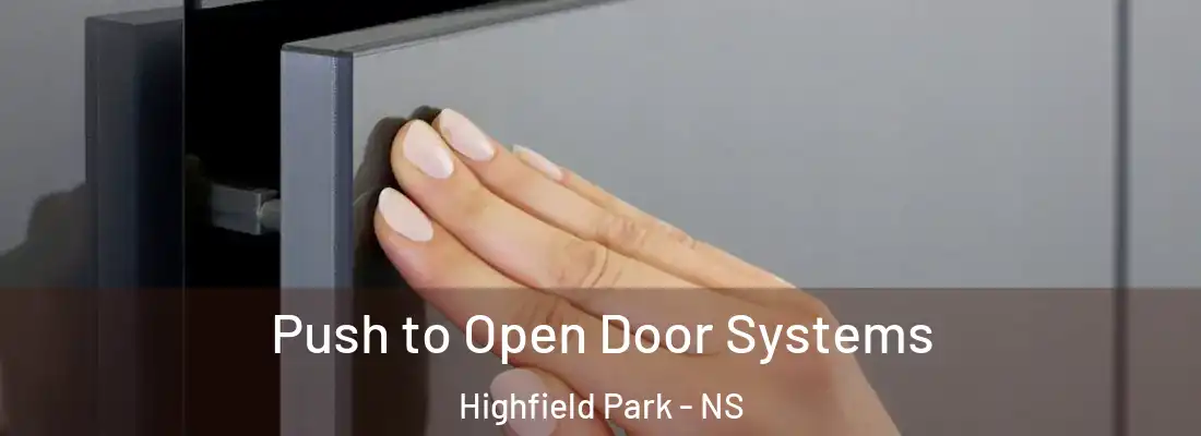 Push to Open Door Systems Highfield Park - NS