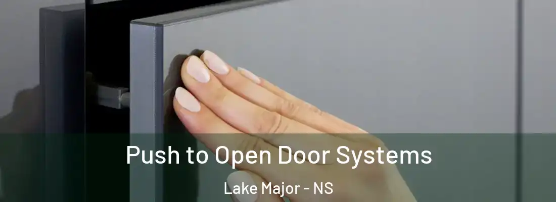 Push to Open Door Systems Lake Major - NS