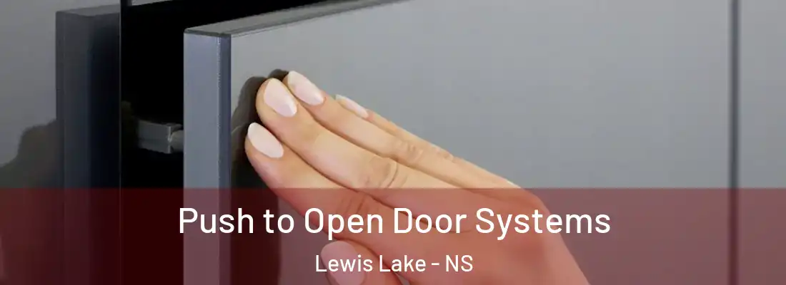 Push to Open Door Systems Lewis Lake - NS