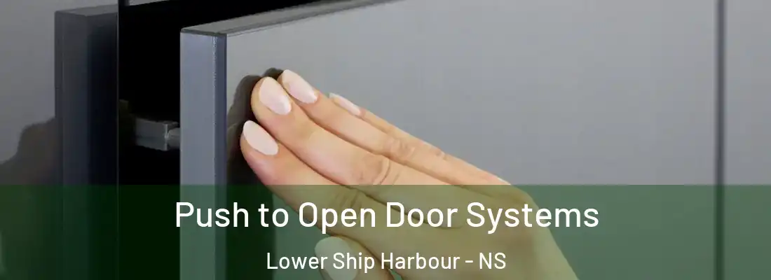 Push to Open Door Systems Lower Ship Harbour - NS