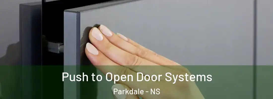 Push to Open Door Systems Parkdale - NS