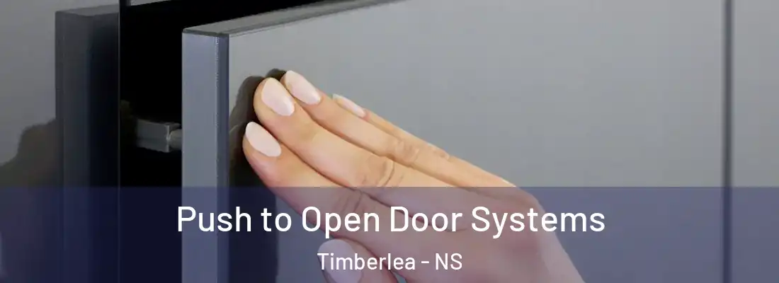 Push to Open Door Systems Timberlea - NS
