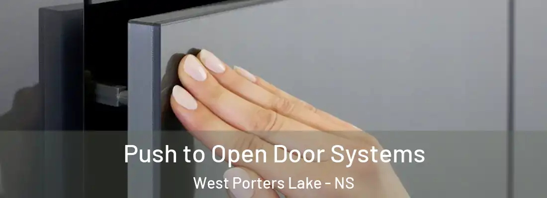 Push to Open Door Systems West Porters Lake - NS